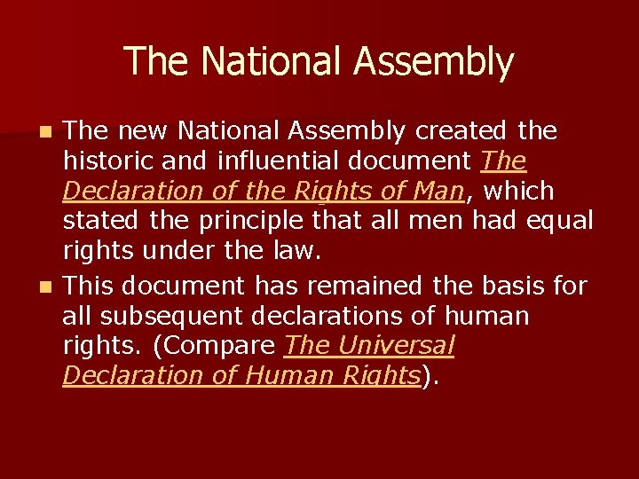 The National Assembly The new National Assembly created the historic and influential document The