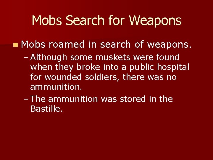 Mobs Search for Weapons n Mobs roamed in search of weapons. – Although some