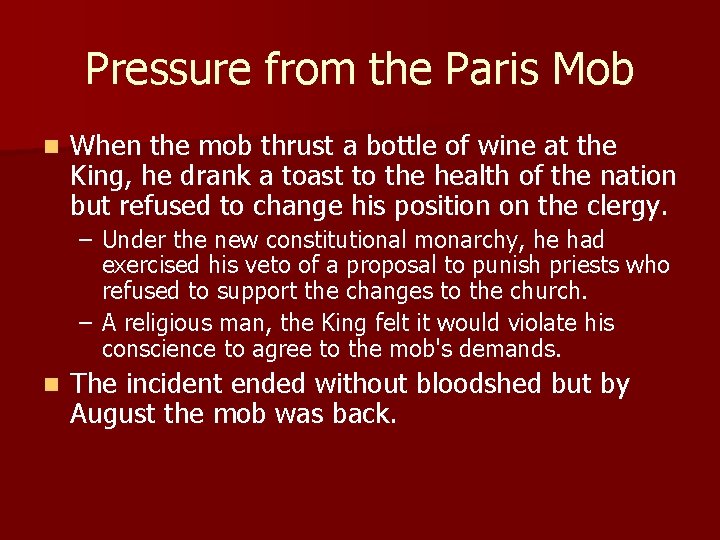 Pressure from the Paris Mob n When the mob thrust a bottle of wine