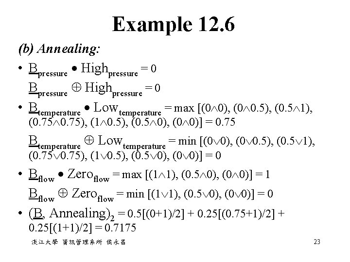 Example 12. 6 (b) Annealing: • Bpressure Highpressure = 0 • Btemperature Lowtemperature =