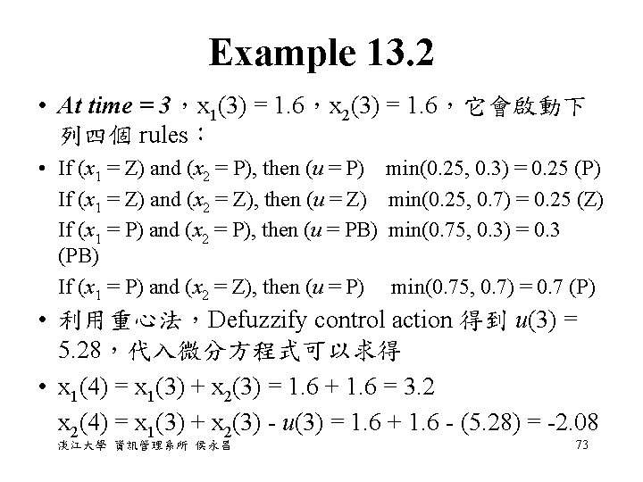 Example 13. 2 • At time = 3，x 1(3) = 1. 6，x 2(3) =