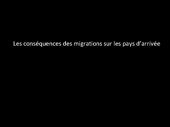 Les conséquences des migrations sur les pays d’arrivée 