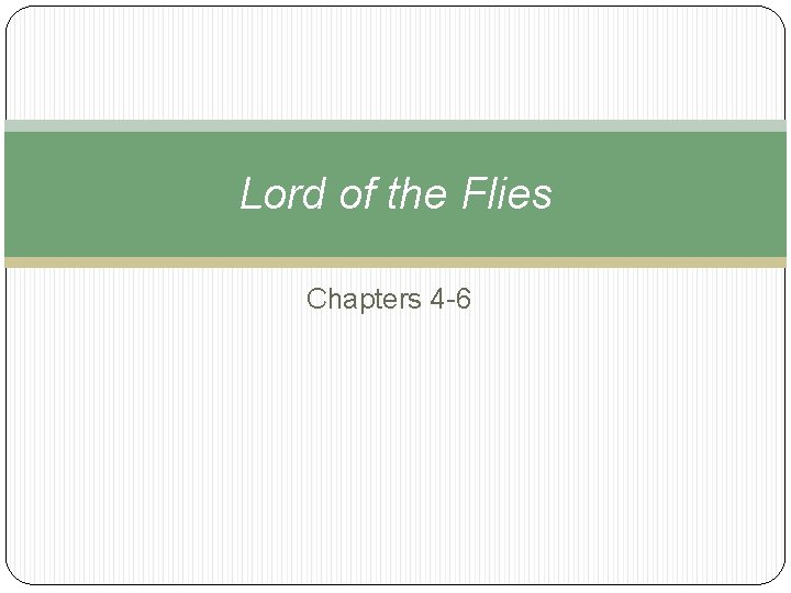 Lord of the Flies Chapters 4 6 Charts