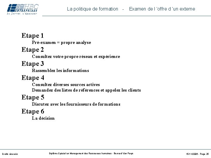 La politique de formation - Examen de l ’offre d ’un externe Etape 1