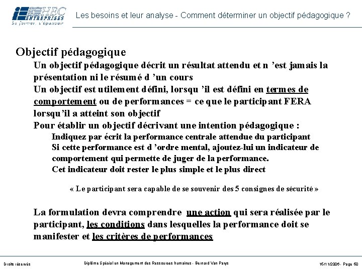 Les besoins et leur analyse - Comment déterminer un objectif pédagogique ? Objectif pédagogique