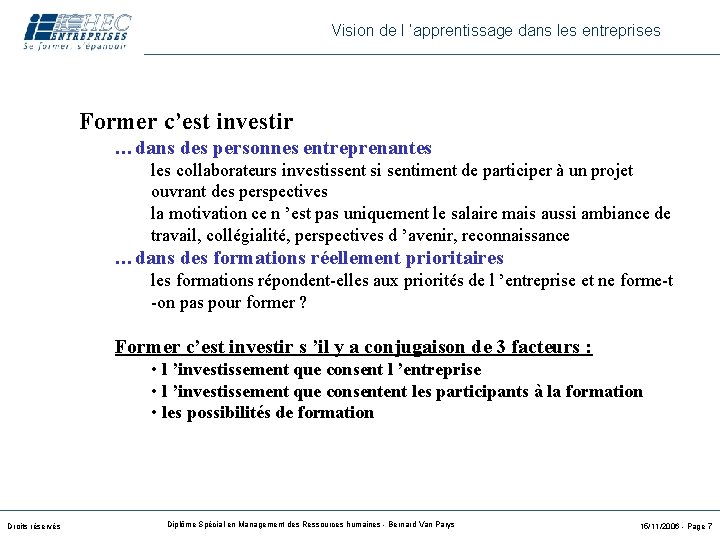 Vision de l ’apprentissage dans les entreprises Former c’est investir …dans des personnes entreprenantes