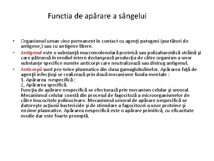 Functia de apărare a sângelui • • • Organismul uman vine permanent în contact