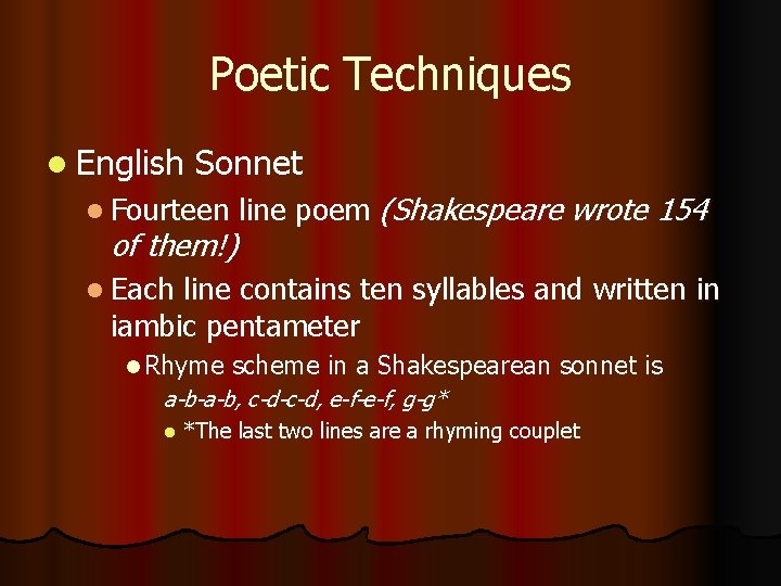 Poetic Techniques l English Sonnet l Fourteen of them!) line poem (Shakespeare wrote 154