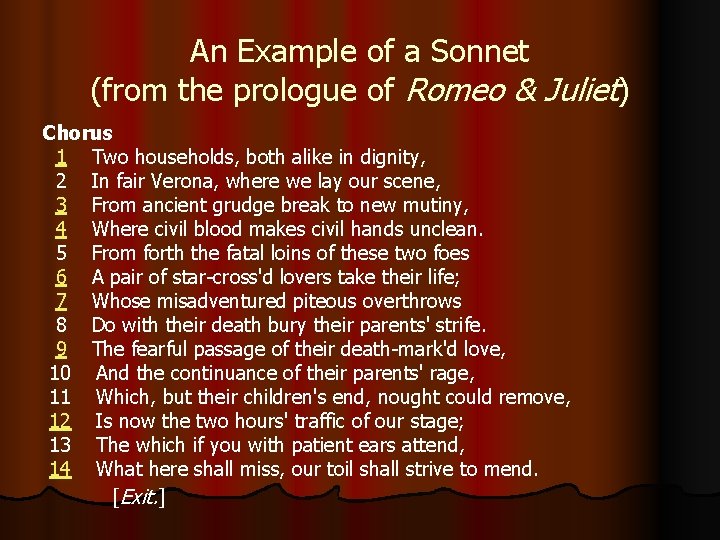 An Example of a Sonnet (from the prologue of Romeo & Juliet) Chorus 1