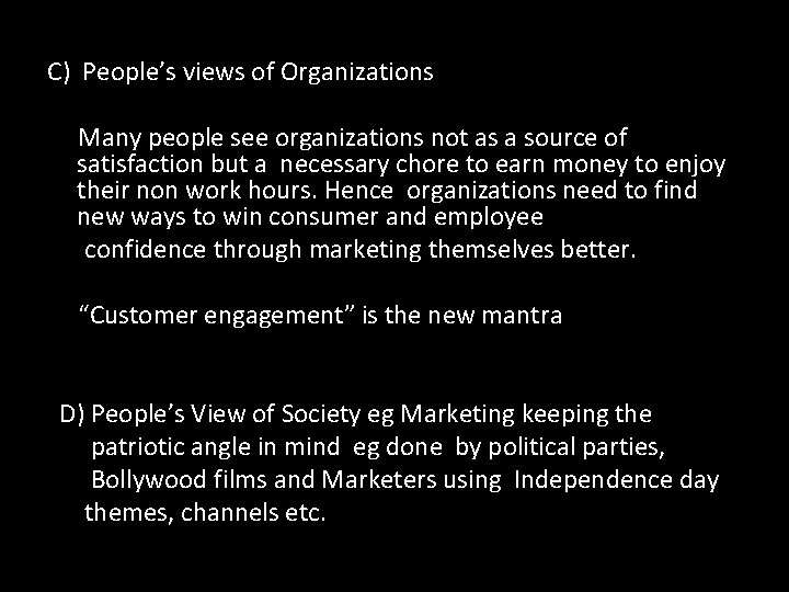 C) People’s views of Organizations Many people see organizations not as a source of