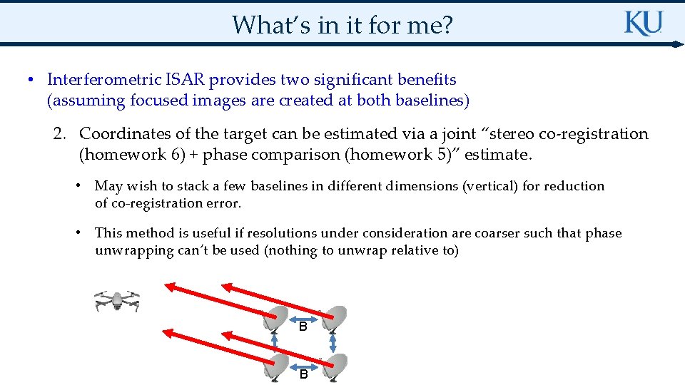 What’s in it for me? • Interferometric ISAR provides two significant benefits (assuming focused