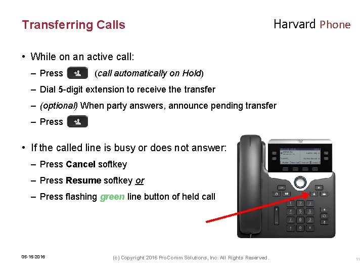 Transferring Calls Harvard Phone • While on an active call: – Press (call automatically