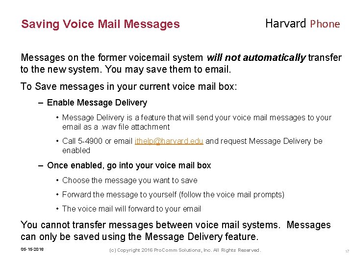 Saving Voice Mail Messages Harvard Phone Messages on the former voicemail system will not