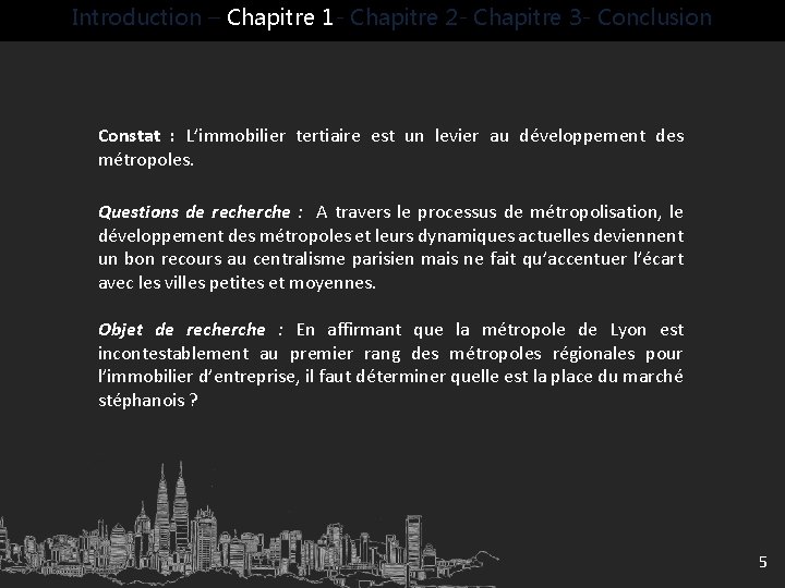 Introduction – Chapitre 1 - Chapitre 2 - Chapitre 3 - Conclusion Constat :