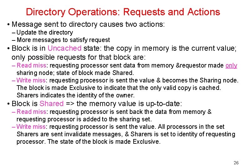 Directory Operations: Requests and Actions • Message sent to directory causes two actions: –