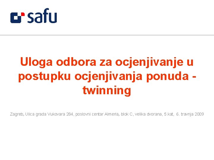 Uloga odbora za ocjenjivanje u postupku ocjenjivanja ponuda twinning Zagreb, Ulica grada Vukovara 284,