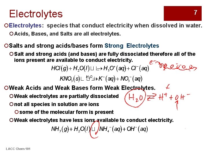 Electrolytes 7 ¡Electrolytes: species that conduct electricity when dissolved in water. ¡ Acids, Bases,