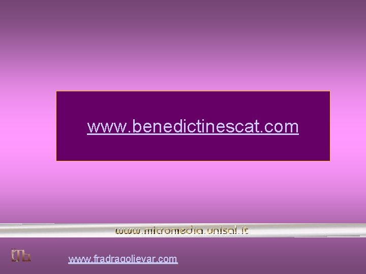 www. benedictinescat. com www. fradragoljevar. com 