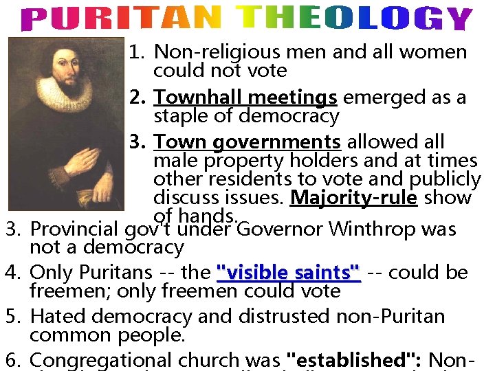 3. 4. 5. 6. 1. Non-religious men and all women could not vote 2.
