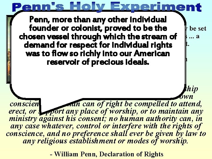 Penn, more than any other individual founder or colonist, proved toanbe the may be