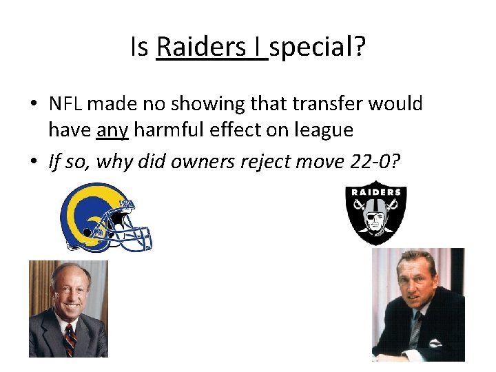 Is Raiders I special? • NFL made no showing that transfer would have any