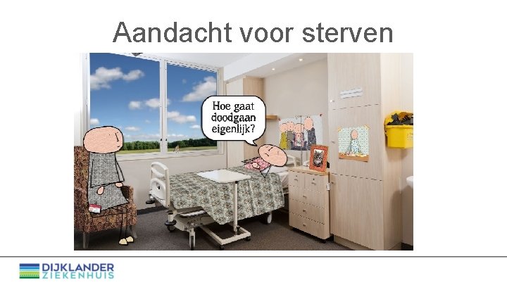 Aandacht voor sterven 