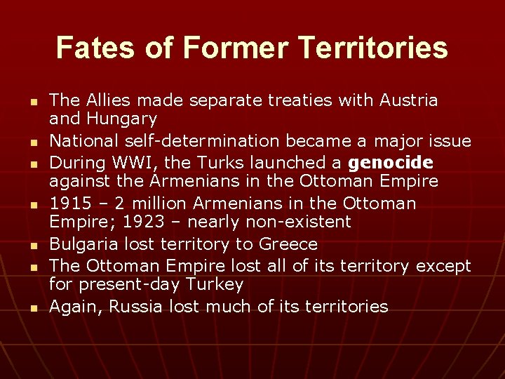 Fates of Former Territories n n n n The Allies made separate treaties with