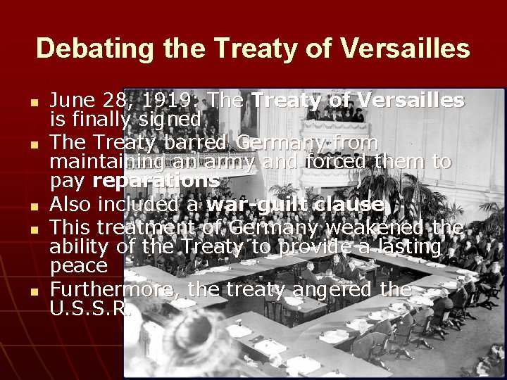 Debating the Treaty of Versailles n n n June 28, 1919: The Treaty of