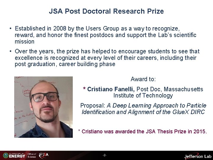 JSA Post Doctoral Research Prize • Established in 2008 by the Users Group as