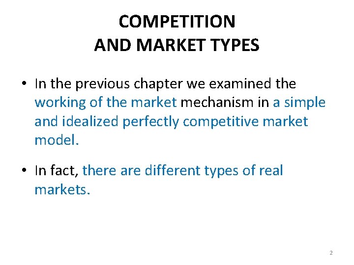 COMPETITION AND MARKET TYPES • In the previous chapter we examined the working of