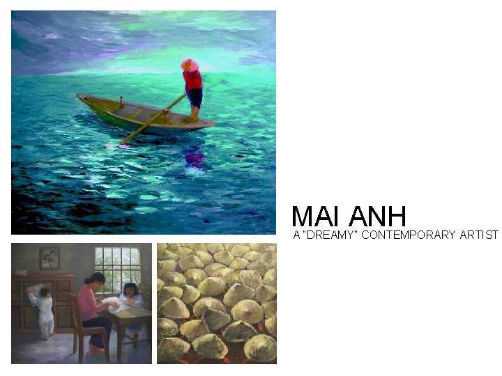 MAI ANH A “DREAMY” CONTEMPORARY ARTIST 