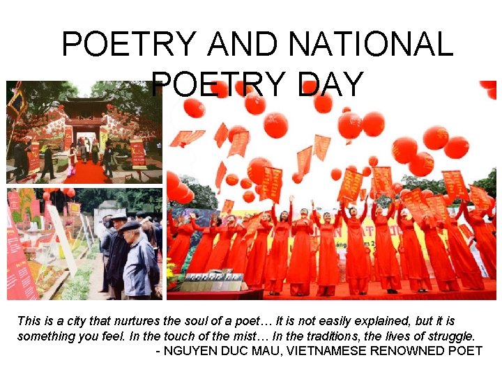 POETRY AND NATIONAL POETRY DAY This is a city that nurtures the soul of