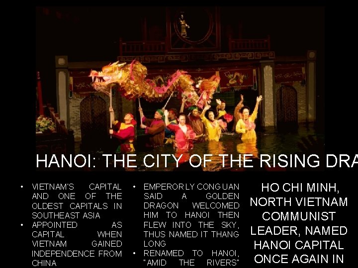 HANOI: THE CITY OF THE RISING DRA • • VIETNAM’S CAPITAL AND ONE OF