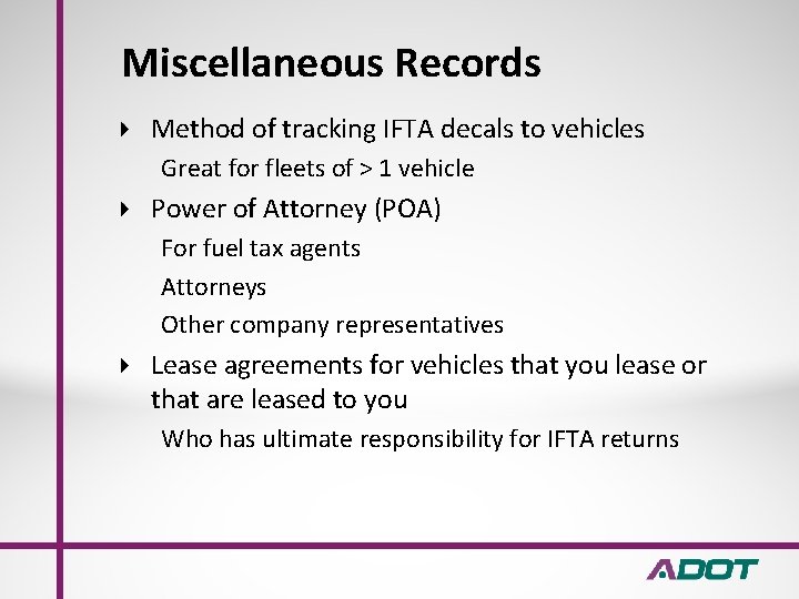 Miscellaneous Records Method of tracking IFTA decals to vehicles Great for fleets of >