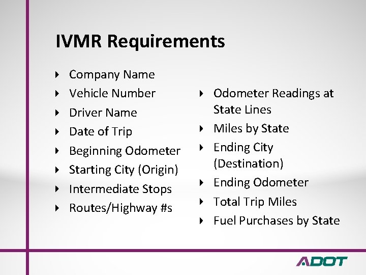 IVMR Requirements Company Name Vehicle Number Driver Name Date of Trip Beginning Odometer Starting