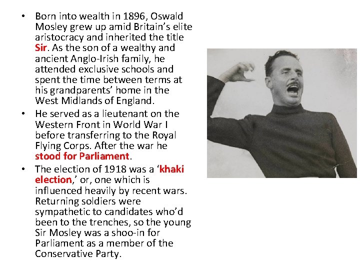  • Born into wealth in 1896, Oswald Mosley grew up amid Britain’s elite