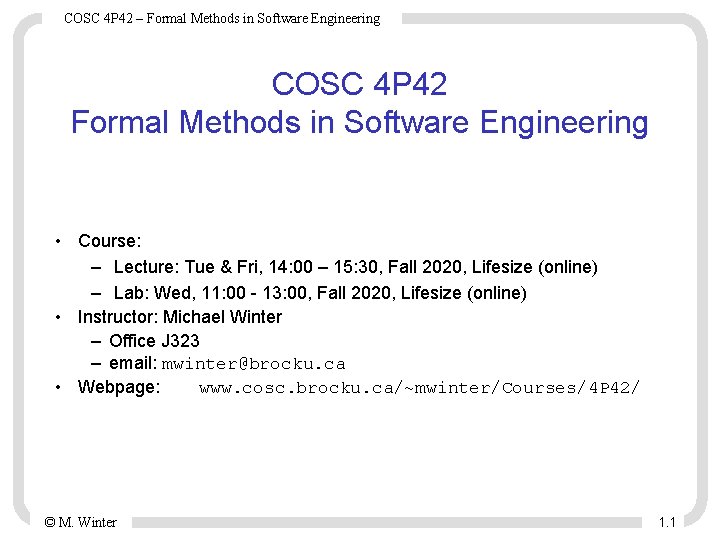 COSC 4 P 42 – Formal Methods in Software Engineering COSC 4 P 42