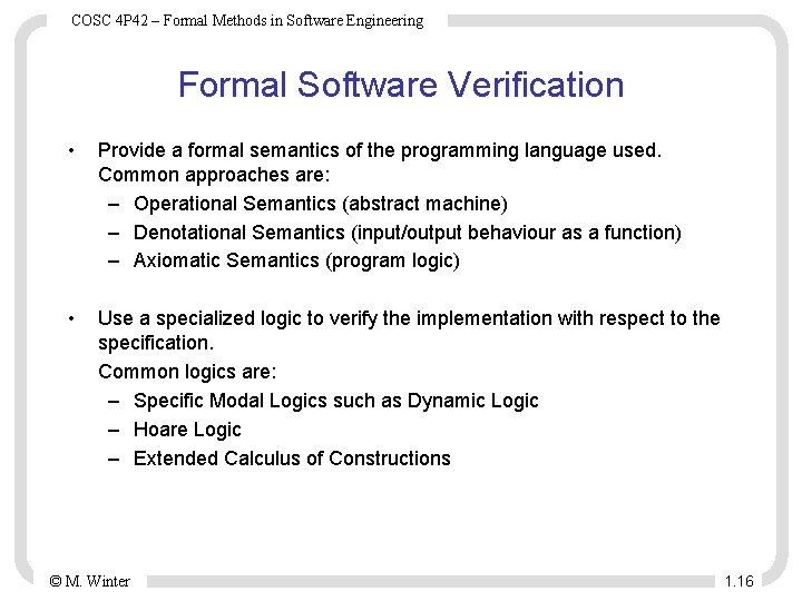 COSC 4 P 42 – Formal Methods in Software Engineering Formal Software Verification •