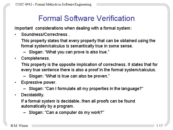 COSC 4 P 42 – Formal Methods in Software Engineering Formal Software Verification Important