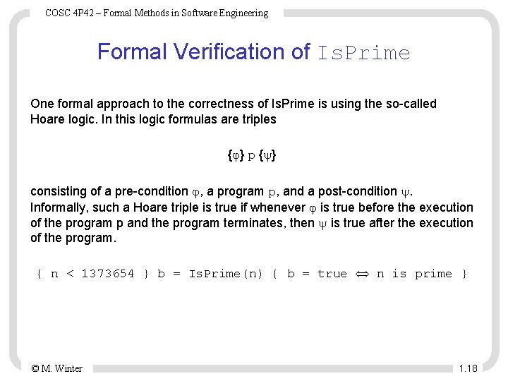COSC 4 P 42 – Formal Methods in Software Engineering Formal Verification of Is.