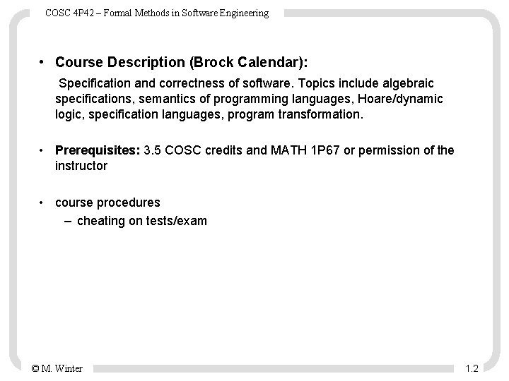 COSC 4 P 42 – Formal Methods in Software Engineering • Course Description (Brock