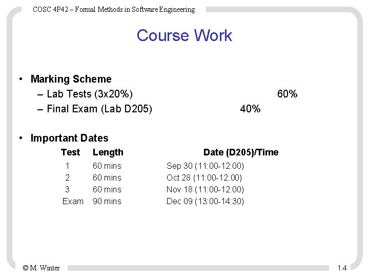 COSC 4 P 42 – Formal Methods in Software Engineering Course Work • Marking