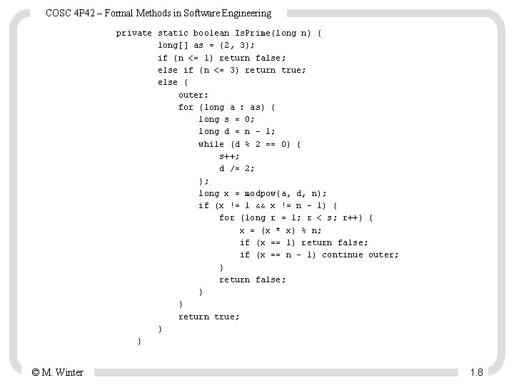 COSC 4 P 42 – Formal Methods in Software Engineering private static boolean Is.
