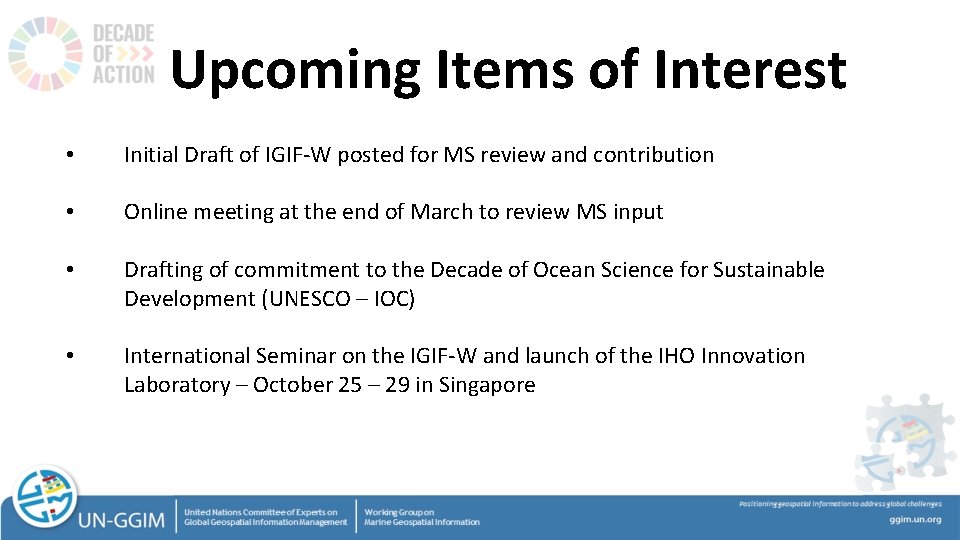 Upcoming Items of Interest • Initial Draft of IGIF-W posted for MS review and