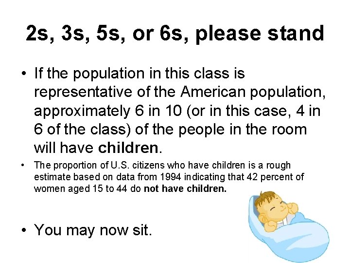 2 s, 3 s, 5 s, or 6 s, please stand • If the