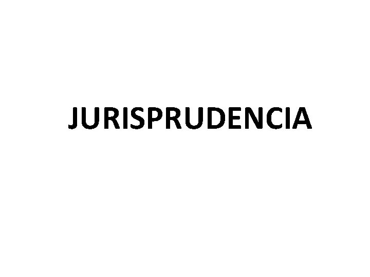 JURISPRUDENCIA 