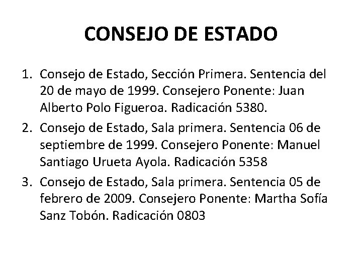 CONSEJO DE ESTADO 1. Consejo de Estado, Sección Primera. Sentencia del 20 de mayo