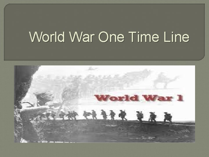 World War One Time Line 