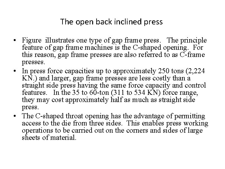 The open back inclined press • Figure illustrates one type of gap frame press.