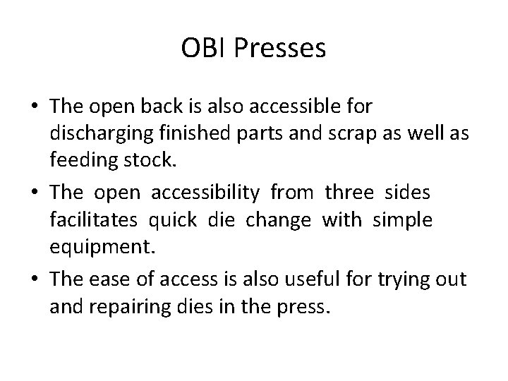 OBI Presses • The open back is also accessible for discharging finished parts and